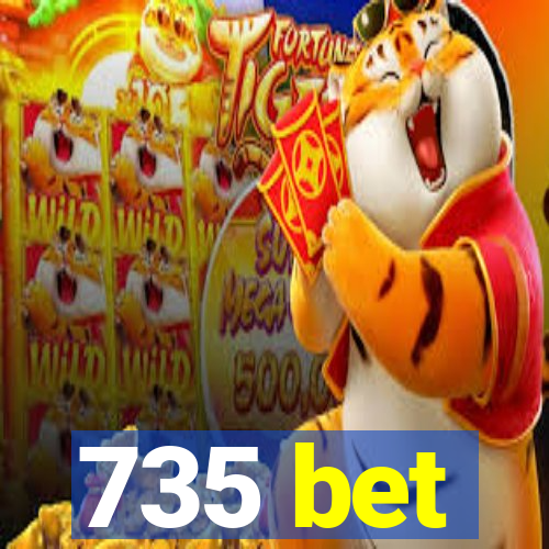 735 bet